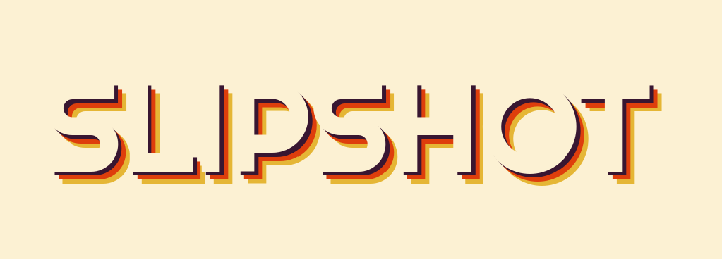 SLIPSHOT
