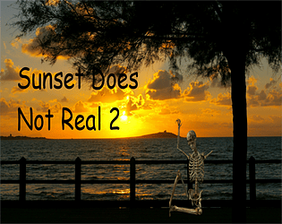 Sunset Does Not Real 2