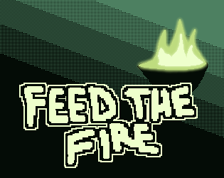 Feed The Fire