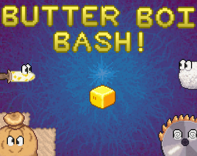 Cover image for Butter Boi Bash!