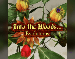 Into the Woods... Evolutions   - A small expansion for the solo role-playing game Into the Woods... 