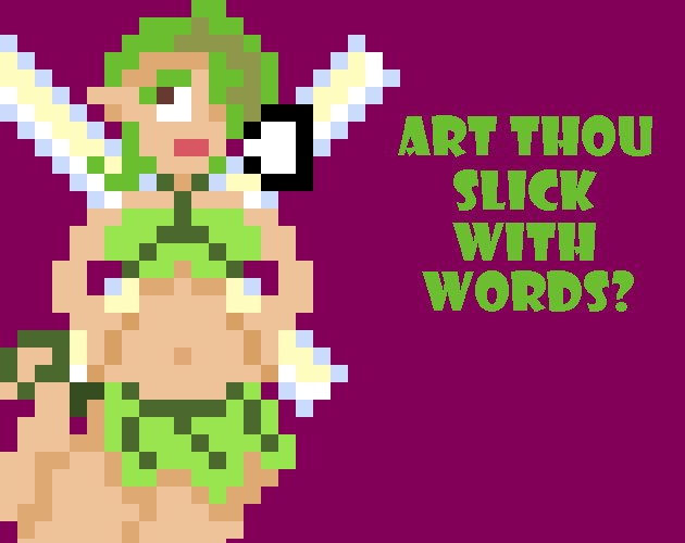 Art Thou Slick With Words?