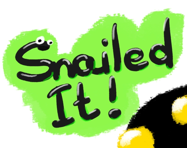 Snailed It!