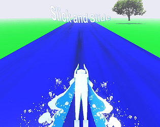 Slick and Slide