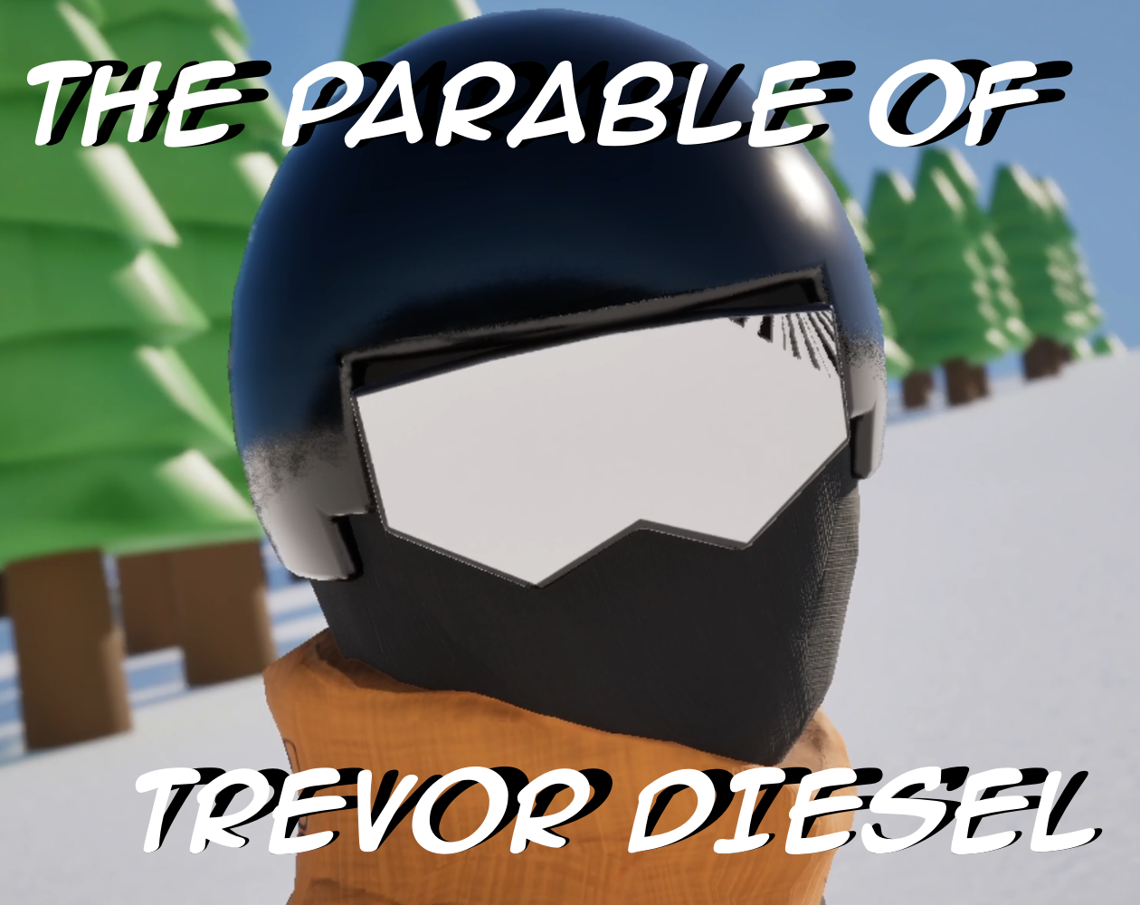 The Parable of Trevor Diesel