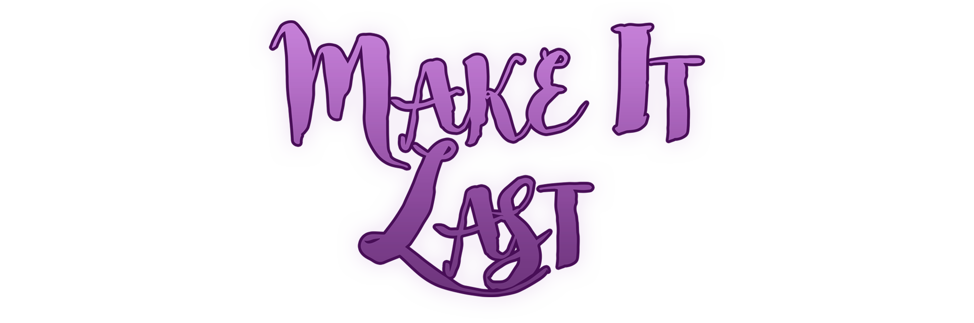 Make It Last