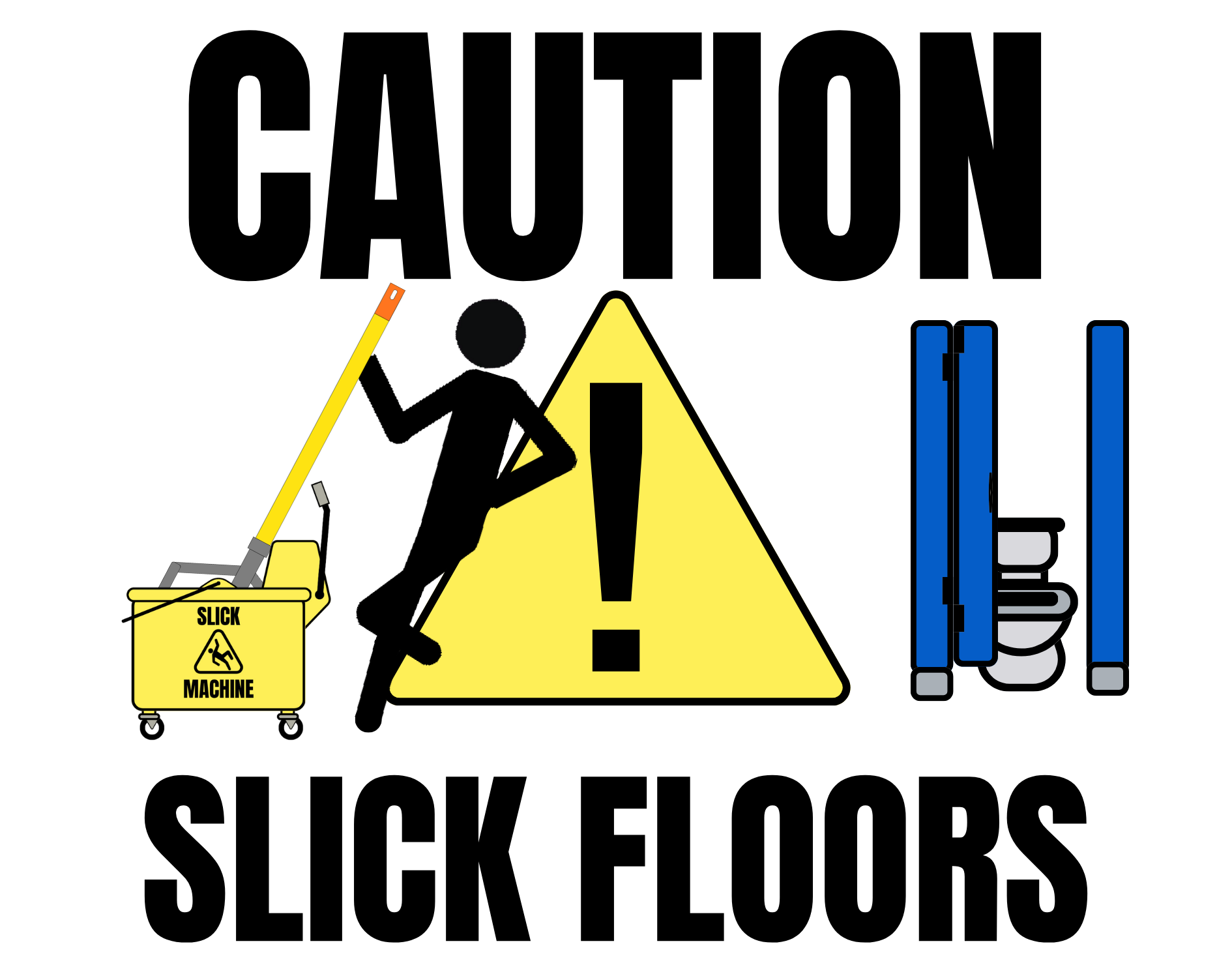 Caution: Slick Floors