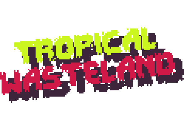 TROPICAL WASTELAND