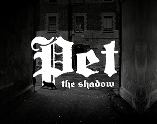 Pet, The Shadow