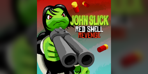 Cover image for John Slick: Red Shell Revenge