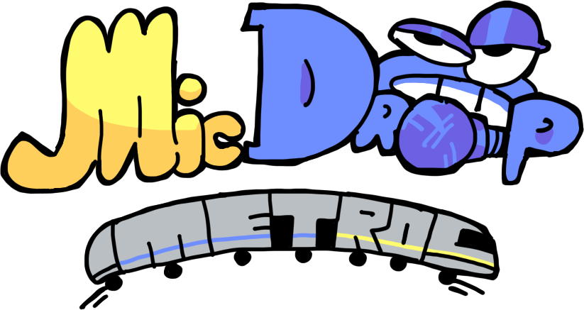 Mic Drop Metro