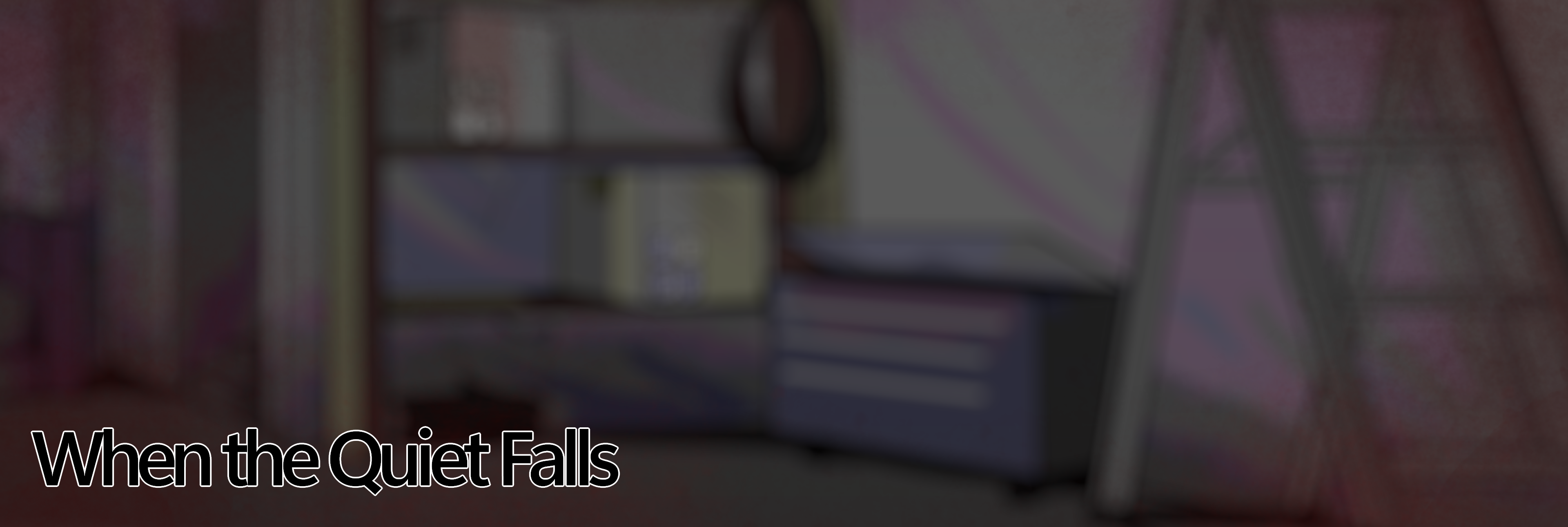 When the Quiet Falls