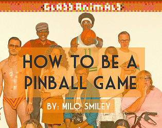How To Be A Pinball Game