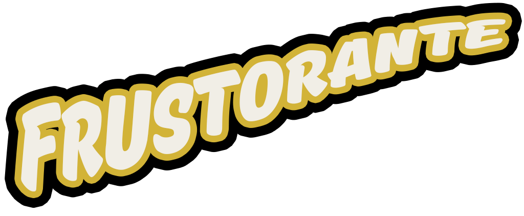FRUSTORANTE!