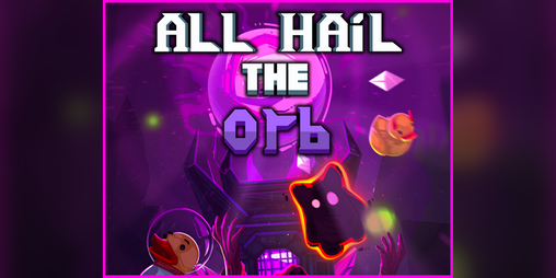Cover image for All Hail the Orb | Demo