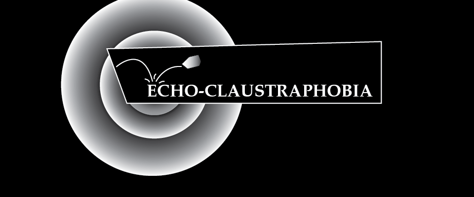 Echo Claustrophobia
