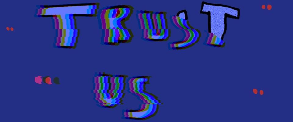 Trust Us