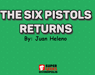 The Six Pistols Returns - Juan Heleno