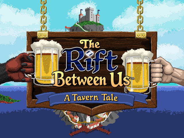 Cover image for The Rift Between Us™: A Tavern Tale