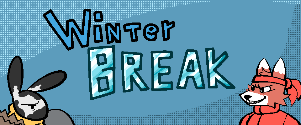 Winter BREAK