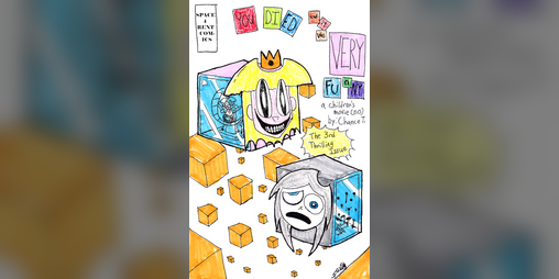 Cover image for You Died and it was VERY Funny: Chapter 3: 2COOL2SCHOOL2DEATH