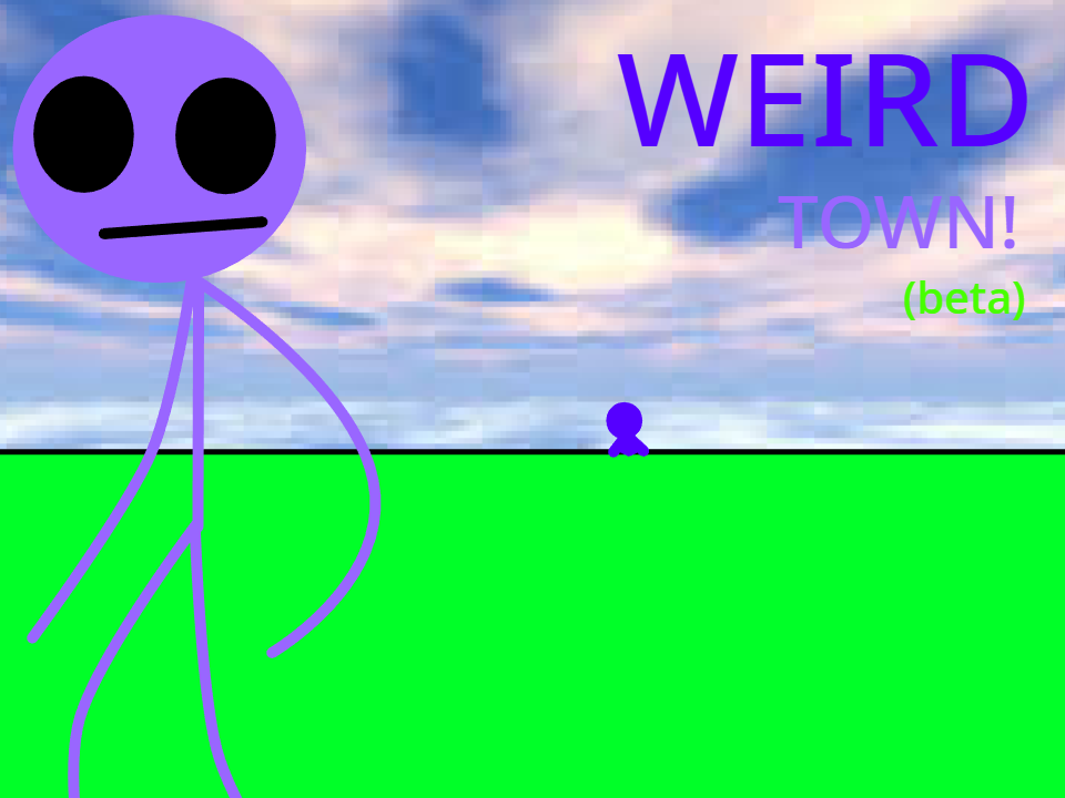 Weird Town! (beta)