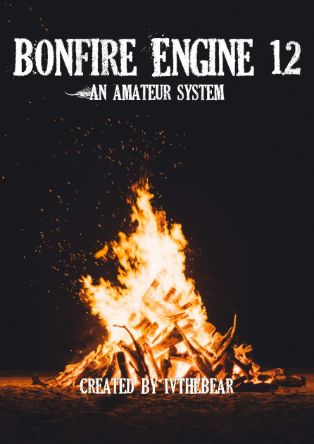 Bonfire Engine V1 by IvTheBear