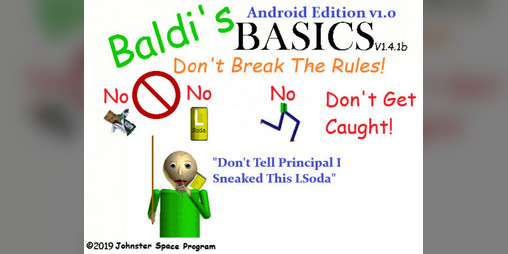 Baldi's Basics: Don't Break The Rules Android! [Baldi's Basics] [Mods]