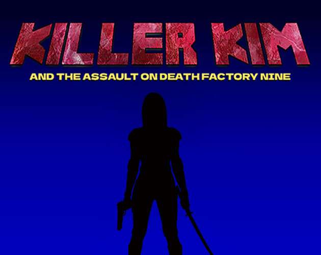 Update 1.11 - Killer Kim and the Assault on Death Factory Nine