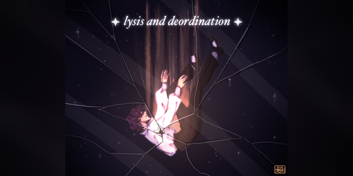 Cover image for 🟄 lysis and deordination 🟄