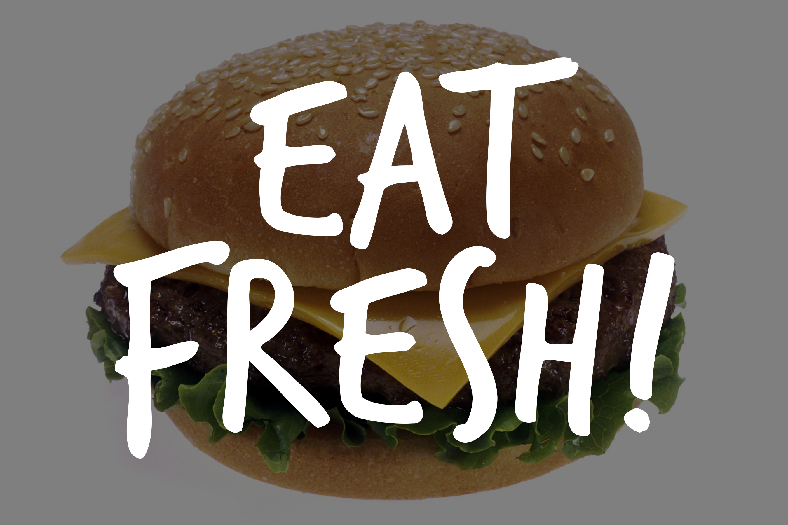 EAT FRESH! a commentary