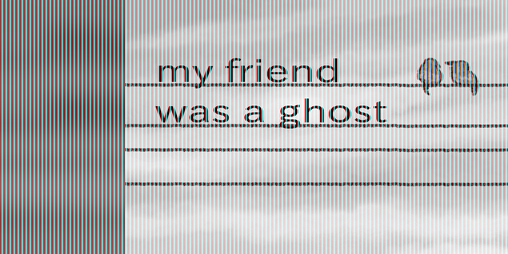 Cover image for my friend was a ghost