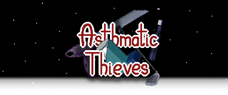 Asthmathic Thieves