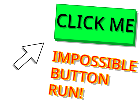 Impossible Button Run! by Robz