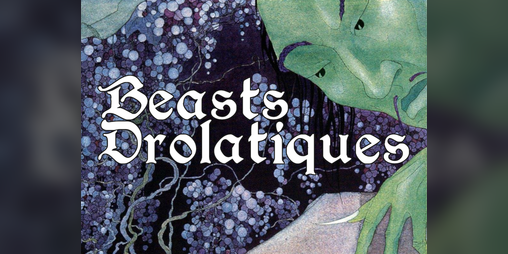 Cover image for Beasts Drolatiques