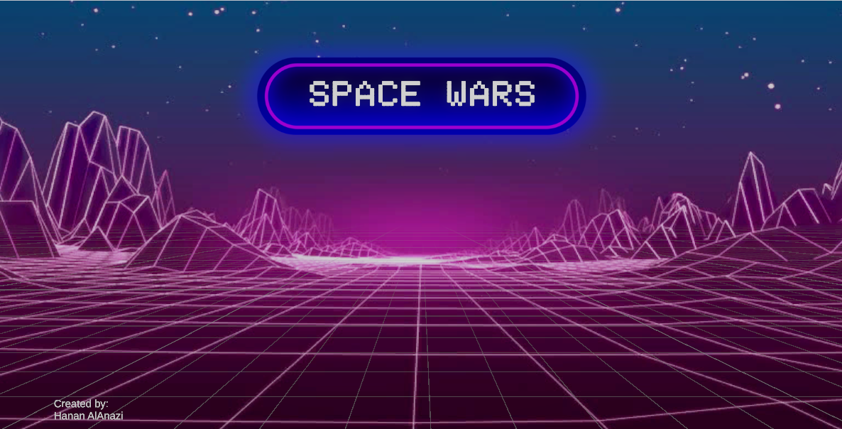 Space Wars (Hanan AlAnazi)