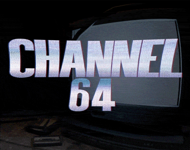 Channel 64 [Free] [Simulation] [Windows]