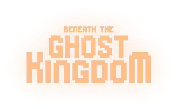 Beneath the Ghost Kingdom