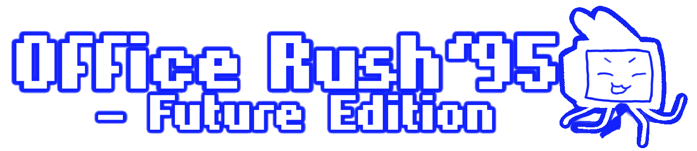 Office Rush'95 - Future Edition