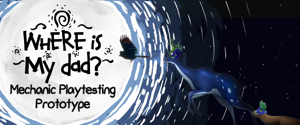 Where is My Dad? (Prototype Playtest)