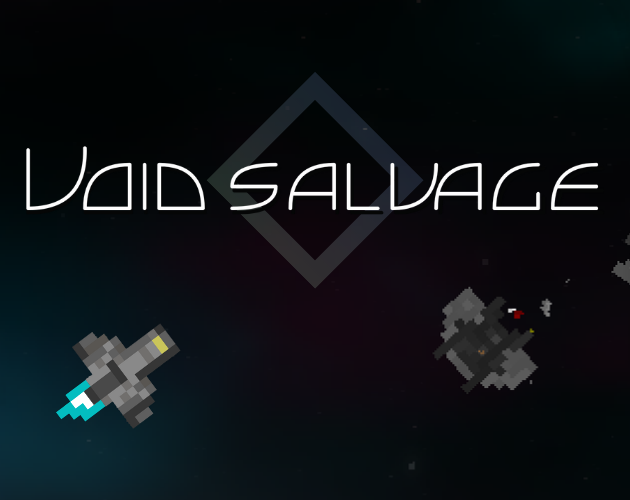 Demo with Major Update - Void Salvage by BohFam