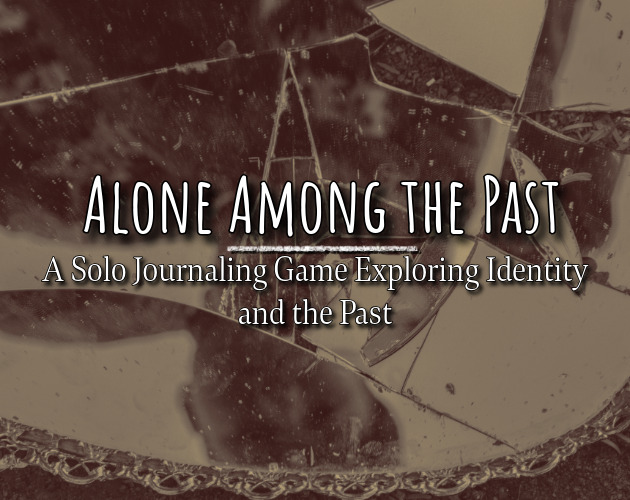 Alone Among the Past