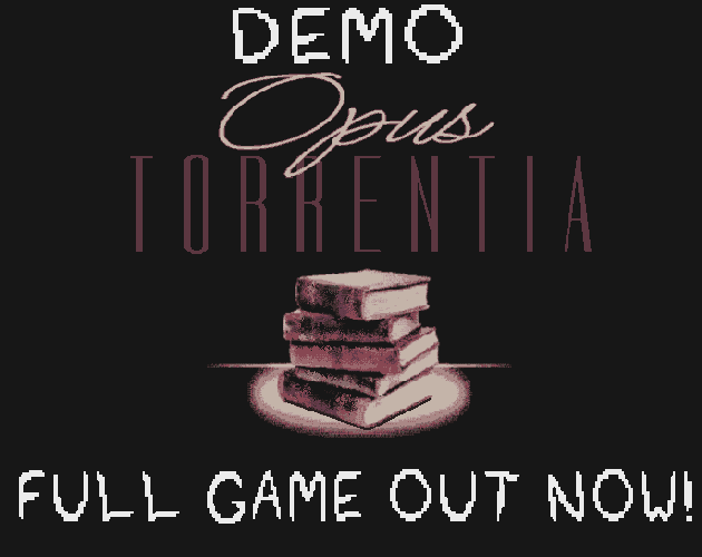 Opus Torrentia DEMO