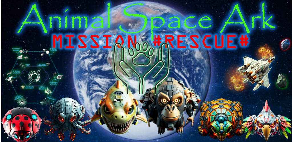 Animal Space Ark: MISSION #RESCUE ANIMALS#