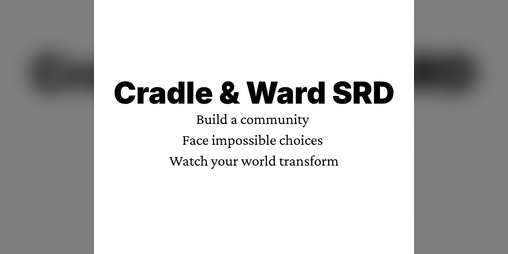 Cover image for Cradle & Ward SRD