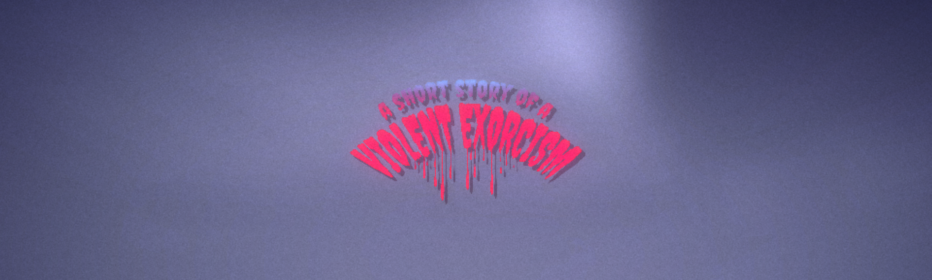 A short story of a violent Exorcism