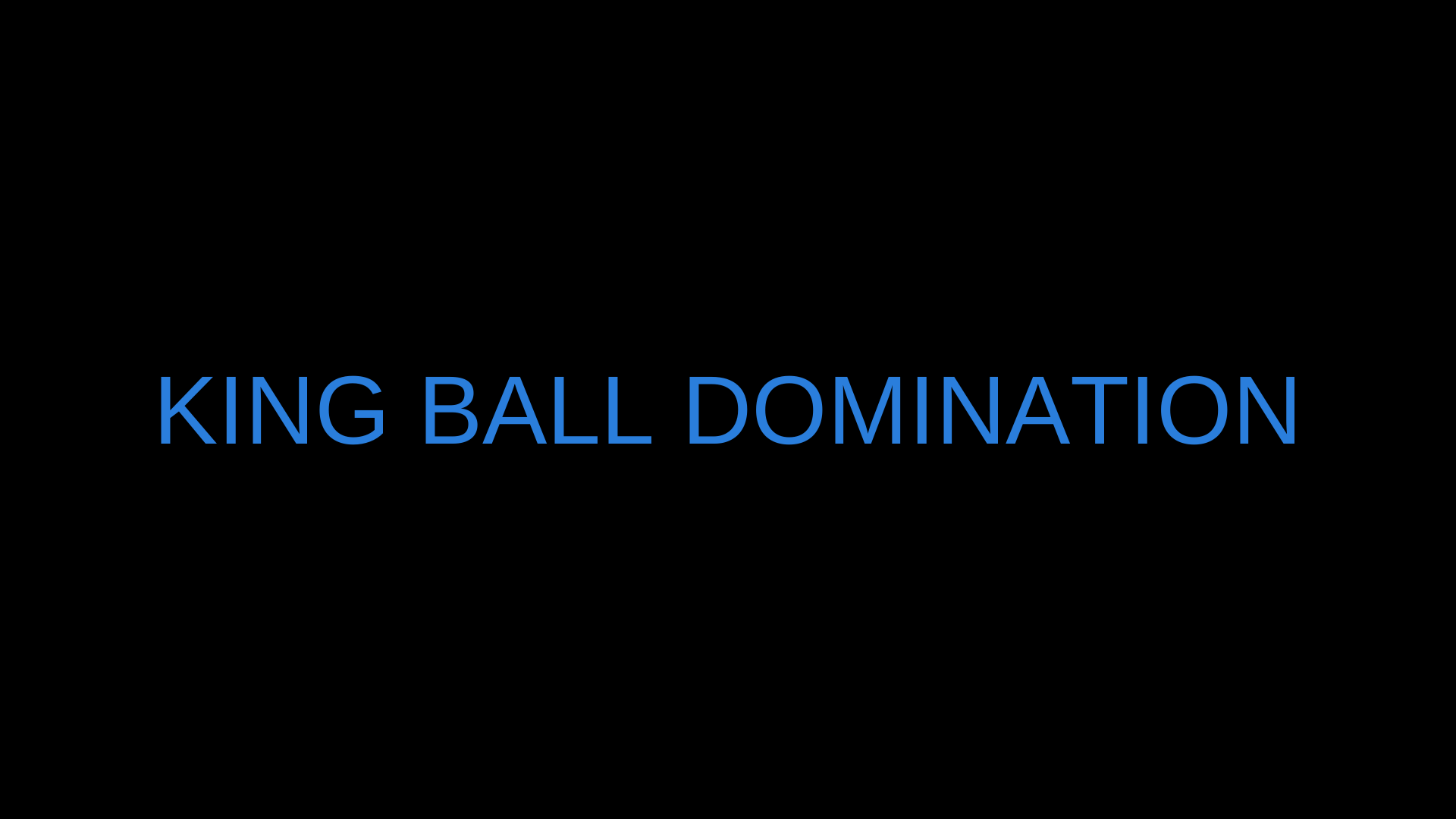 King Ball Domination