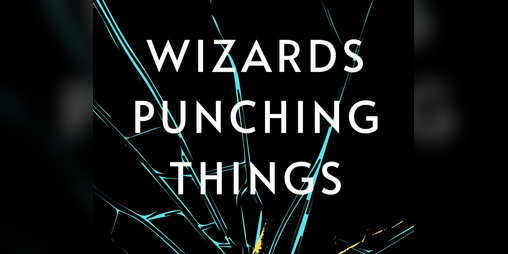 Cover image for Wizards Punching Things