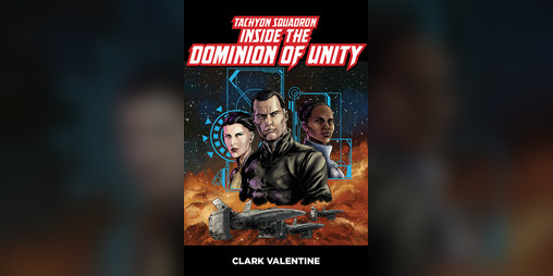 Cover image for Tachyon Squadron: Inside the Dominion of Unity