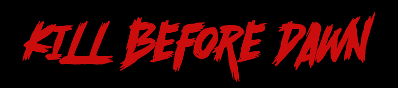 Kill Before Dawn